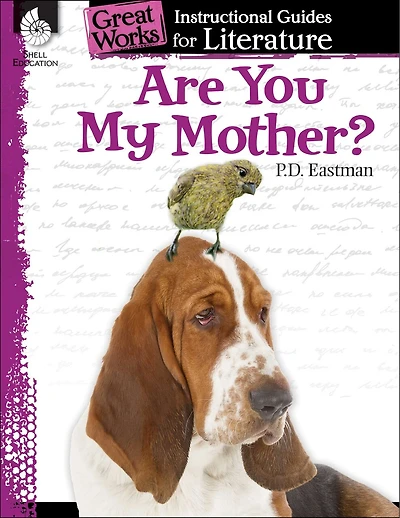 Great Works: Instructional Guides For Literature - Are You My Mother?