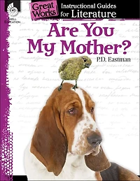 Great Works: Instructional Guides For Literature - Are You My Mother?