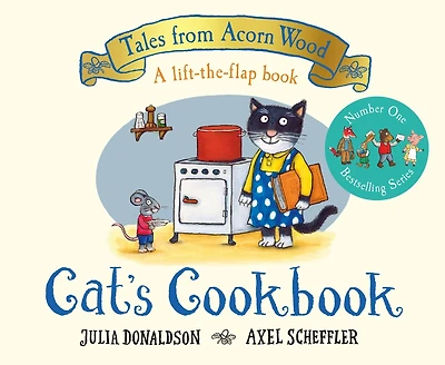 Tales from Acorn Wood: Cat's Cookbook: A Lift-the-flap Book