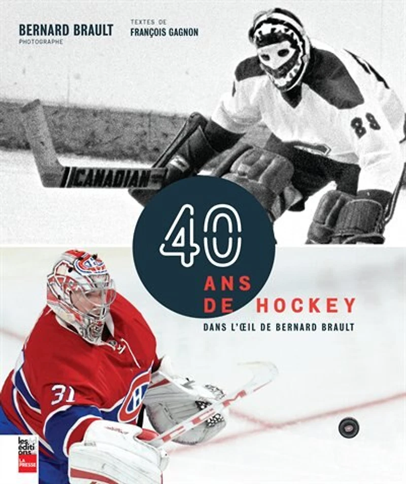 40 ans de hockey dans l'oeil Bernard Brault