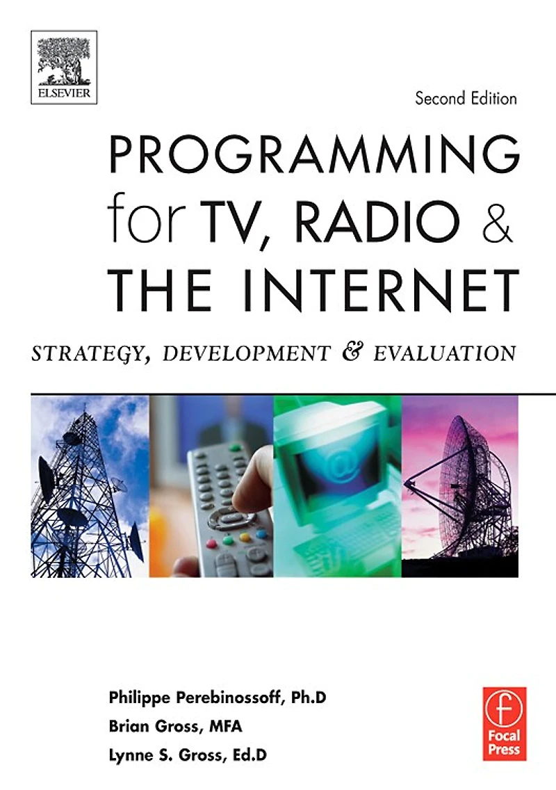 Programming For Tv, Radio And The Internet: Strategy, Development Evaluation