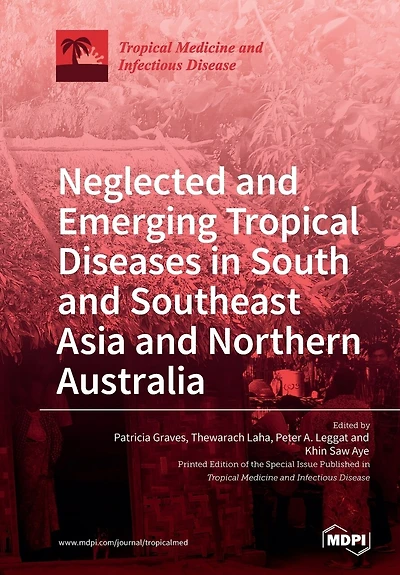 Neglected and Emerging Tropical Diseases in South and Southeast Asia and Northern Australia