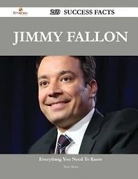 Jimmy Fallon 269 Success Facts - Everything you need to know about Jimmy Fallon