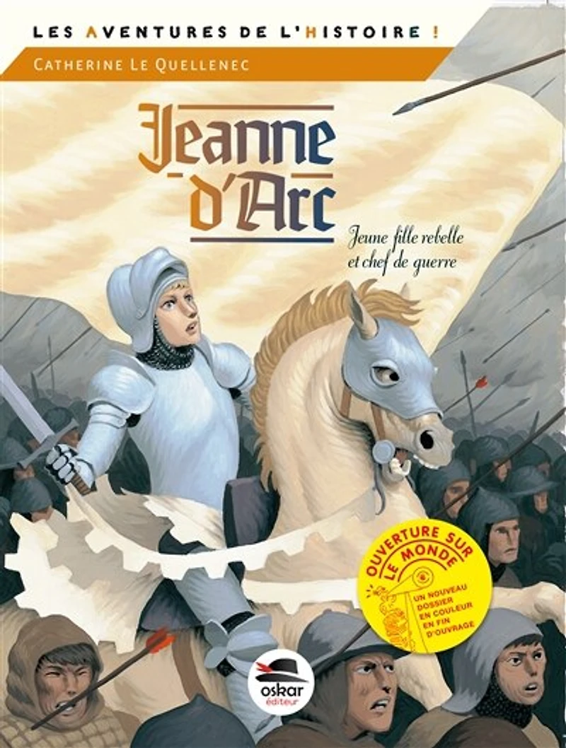 Jeanne d'Arc: jeune fille rebelle et chef de guerre