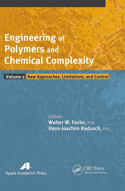 Engineering of Polymers and Chemical Complexity, Volume II: New Approaches, Limitations and Control