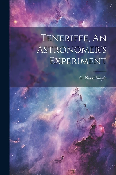 Teneriffe, An Astronomer's Experiment