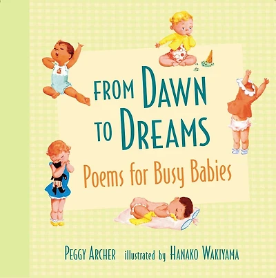 From Dawn to Dreams: Poems for Busy Babies