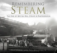 Remembering Steam: The End Of British Rail Steam Photographs