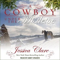 A Cowboy Under the Mistletoe Lib/E