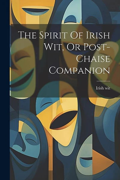 The Spirit Of Irish Wit