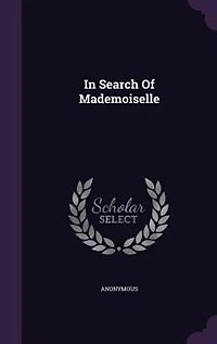 Search of Mademoiselle (Classic Reprint)