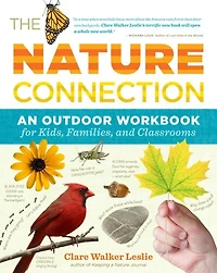 The Nature Connection: An Outdoor Workbook For Kids, Families, And Classrooms