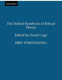 The Oxford Handbook Of Ethical Theory
