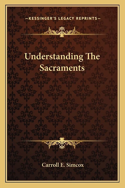 Understanding The Sacraments