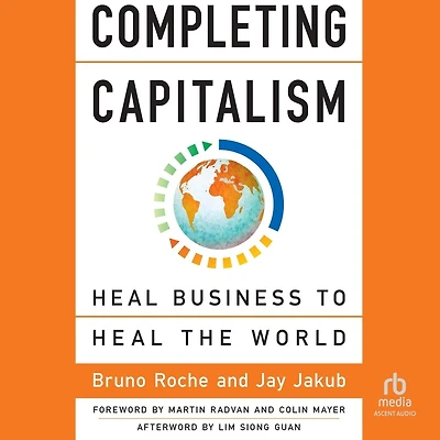 Completing Capitalism: Heal Business to the World