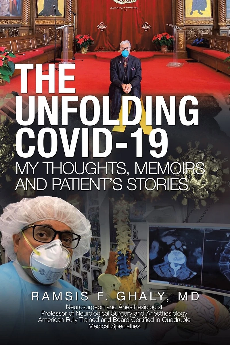 The Unfolding Covid-19 My Thoughts, Memoirs And Patient's Stories