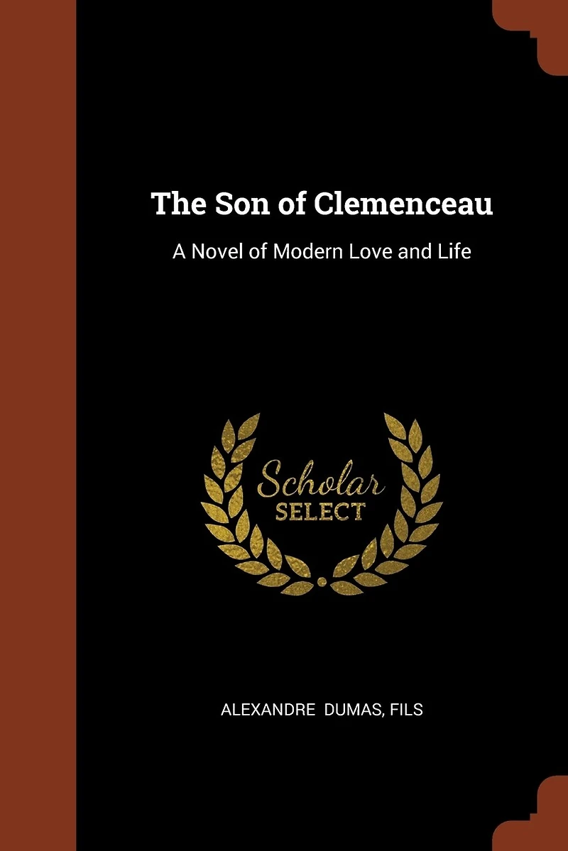 The Son of Clemenceau: A Novel Modern Love and Life