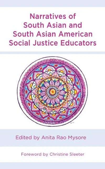 Narratives of South Asian and American Social Justice Educators
