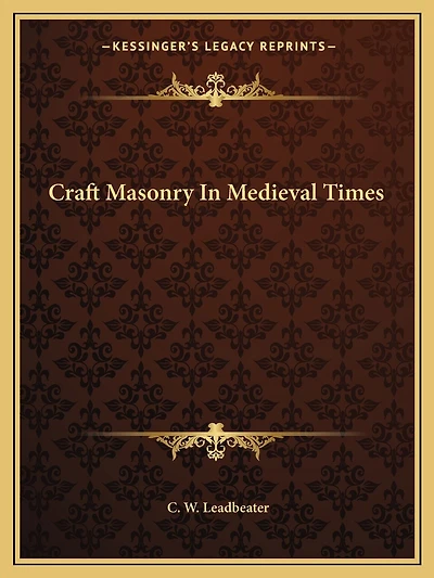 Craft Masonry In Medieval Times