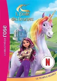 L'ÉCOLE DES LICORNES 01 (LA SÉRIE TV) - LE TEMPLE SECRET