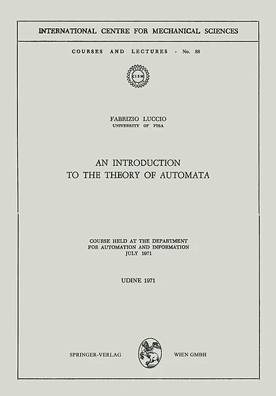 An Introduction To The Theory Of Automata: Course Held At The Department For Automation And Information July 1971