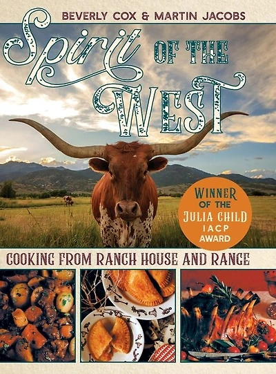 Spirit Of The West: Cooking From Ranch House And Range
