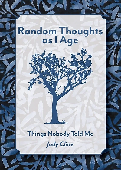 Random Thoughts as I Age: Things Nobody Told Me