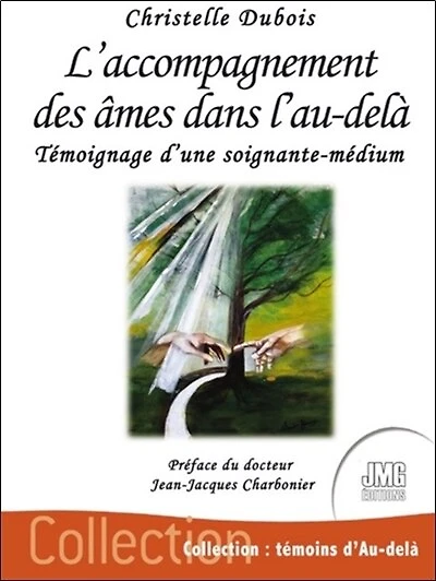 L'accompagnement des âmes dans l'au-delà : témoignage d'une soignante-médium: témoignage d'une soignante-médium