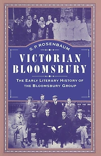 Victorian Bloomsbury: Volume 1: The Early Literary History Of Bloomsbury Group