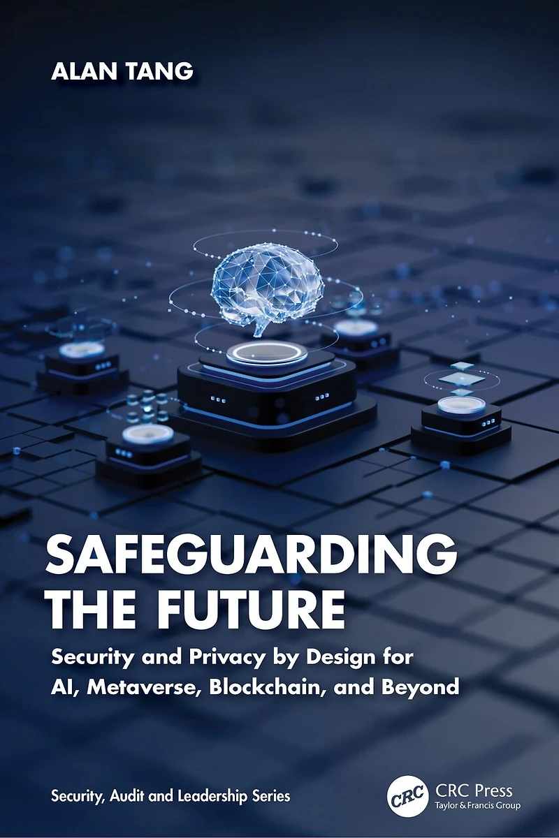 Safeguarding the Future: Security and Privacy by Design for AI, Metaverse, Blockchain, Beyond