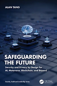 Safeguarding the Future: Security and Privacy by Design for AI, Metaverse, Blockchain, Beyond