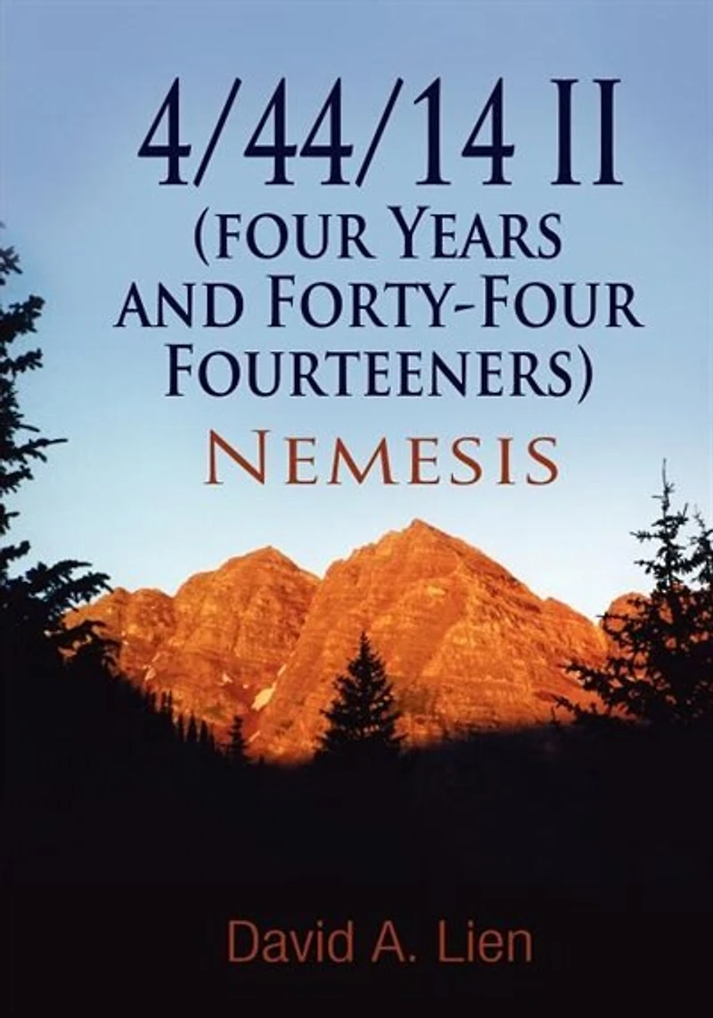 4/44/14 Ii (four Years And Forty-four Fourteeners): Nemesis