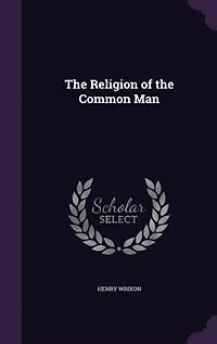 The Religion of the Common Man