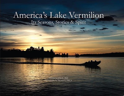 America's Lake Vermillion: Its Seasons, Stories & Spirit