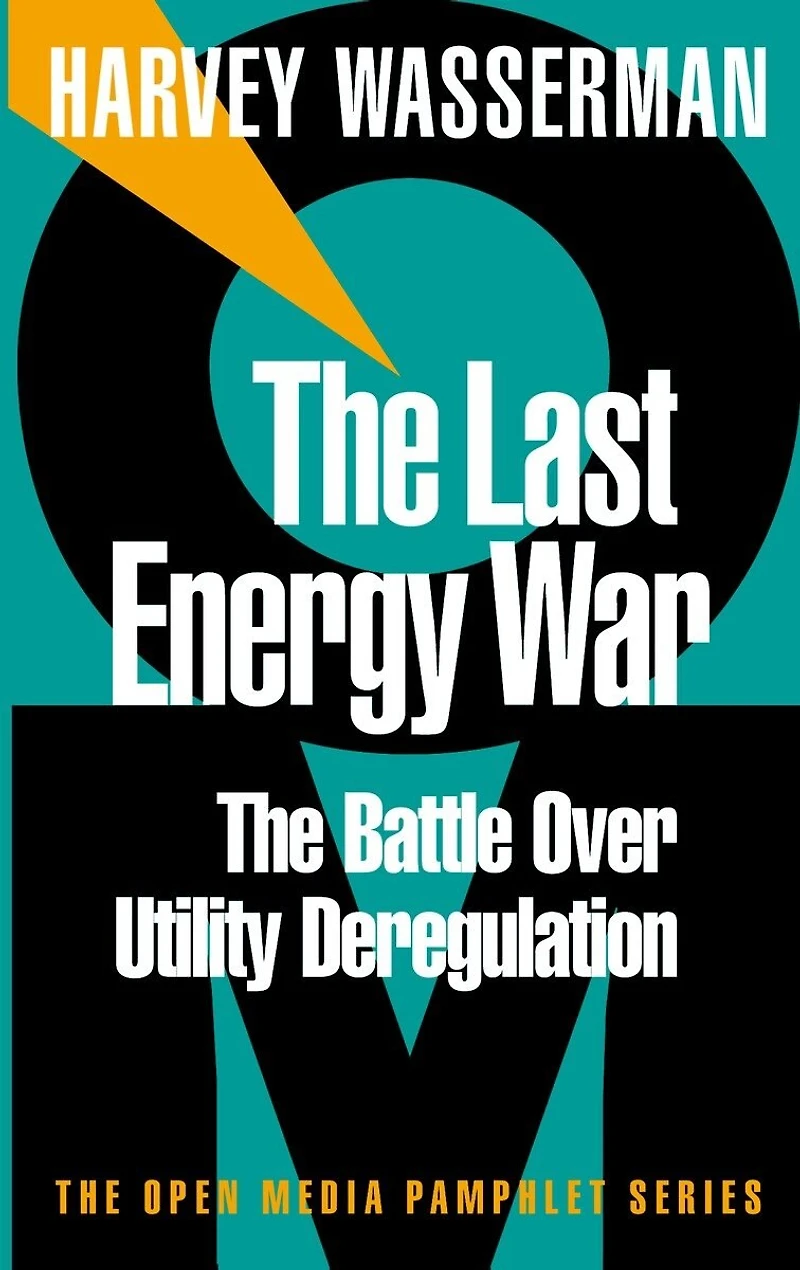 The Last Energy War: Battle Over Utility Deregulation