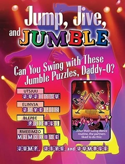 Jump, Jive, and Jumble®: Can You Swing with These Jumble® Puzzles, Daddy-O?