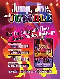 Jump, Jive, and Jumble®: Can You Swing with These Jumble® Puzzles, Daddy-O?
