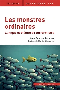 Les monstres ordinaires: clinique et théorie du conformisme
