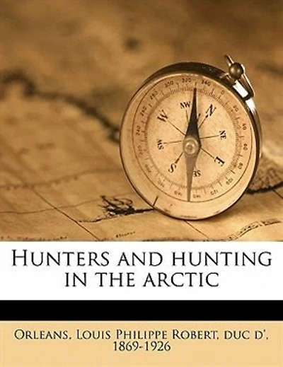 Hunters And Hunting In The Arctic
