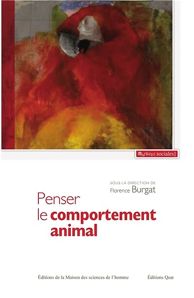 Penser le comportement animal: Contribution à une critique du réductionnisme