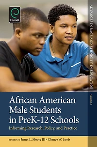 African American Male Students PreK-12 Schools: Informing Research, Policy, and Practice