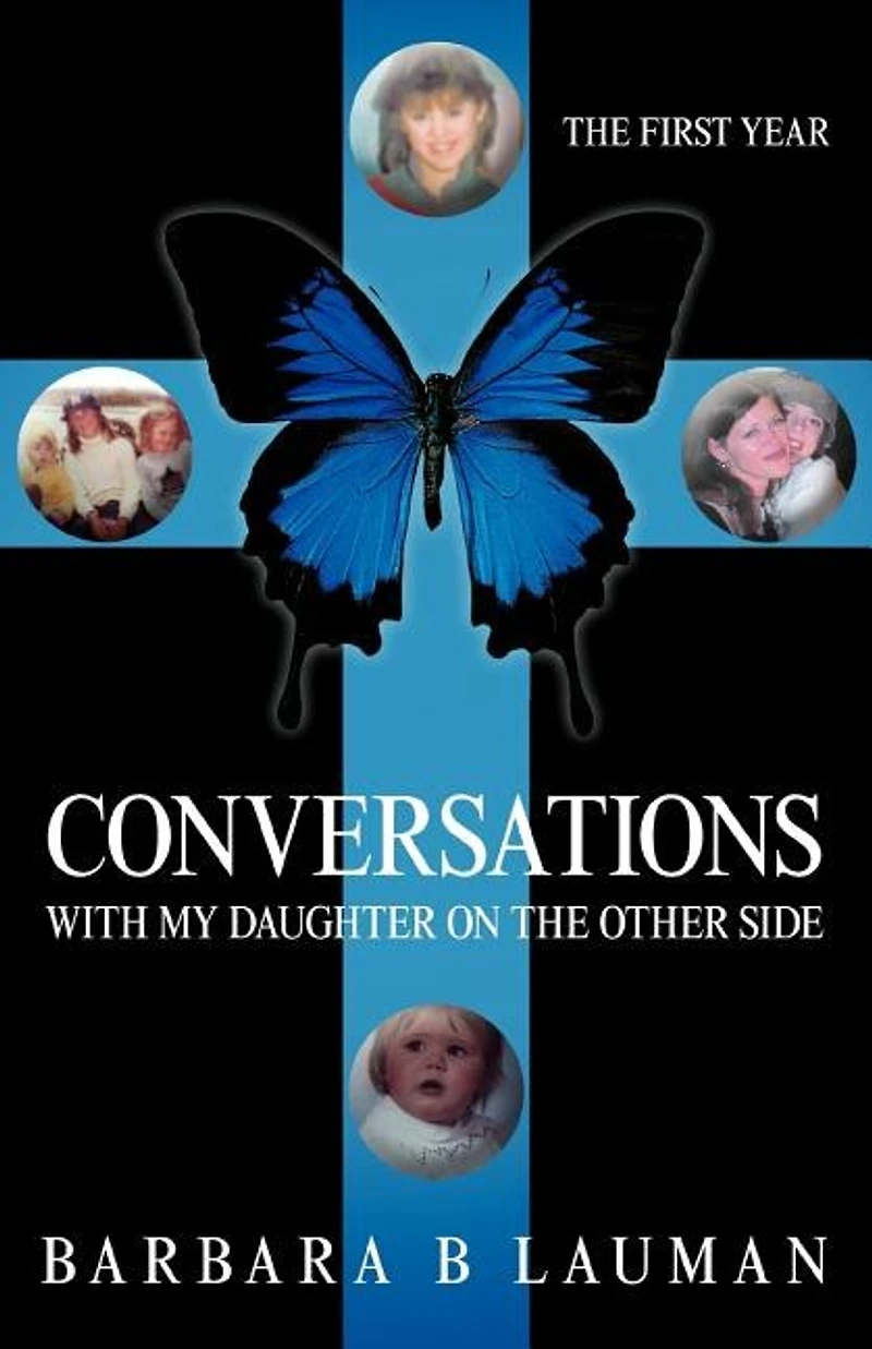 Conversations with My Daughter on The Other Side: First Year