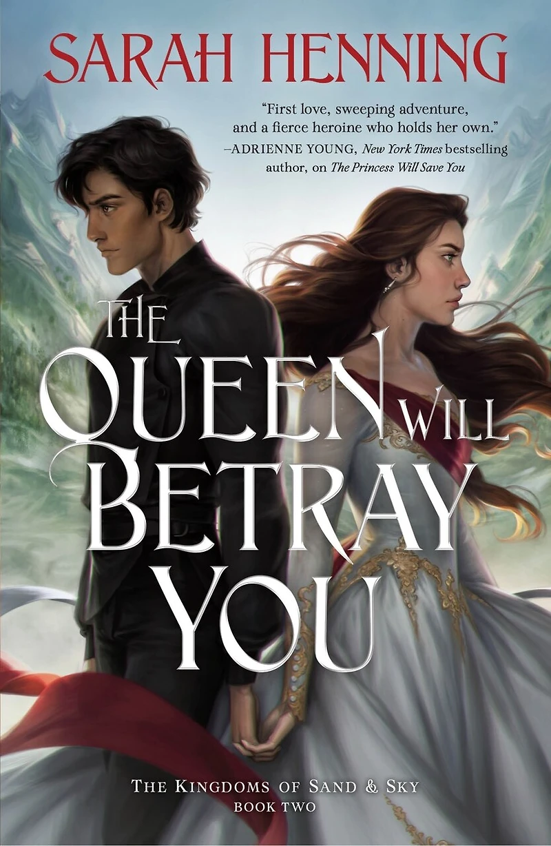The Queen Will Betray You: Kingdoms of Sand & Sky Book Two