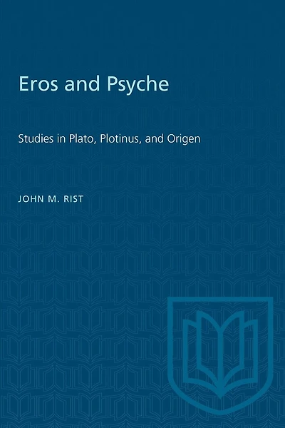 Eros and Psyche: Studies in Plato, Plotinus, and Origen