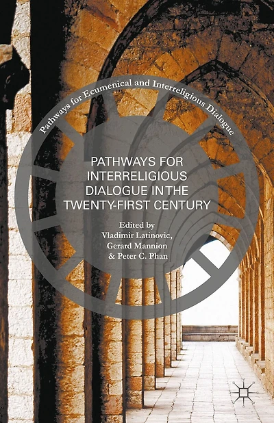 Pathways For Inter-religious Dialogue In The Twenty-first Century