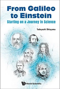 From Galileo To Einstein: Starting On A Journey Science