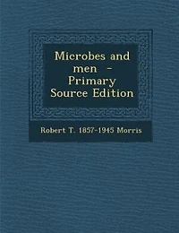 Microbes and Men