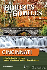 60 Hikes Within Miles: Cincinnati: Including Southwest Ohio, Northern Kentucky