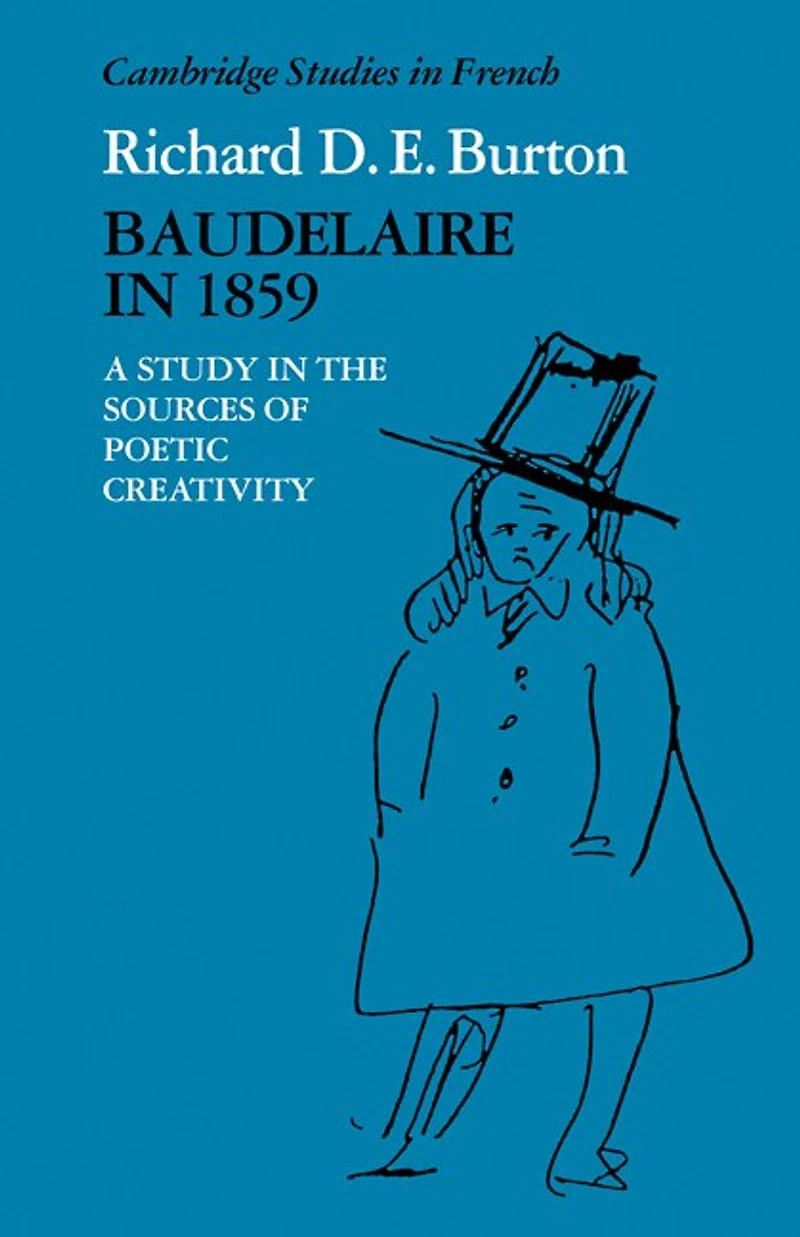 Baudelaire in 1859: A Study in the Sources of Poetic Creativity
