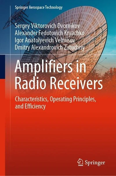 Amplifiers Radio Receivers: Characteristics, Operating Principles, and Efficiency